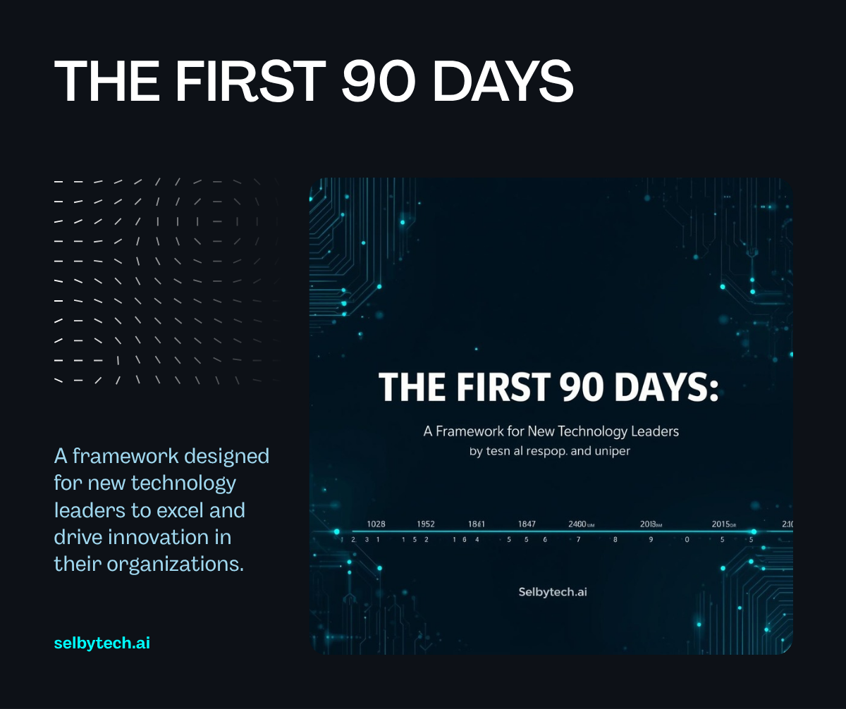 The First 90 Days: A Framework for New CTO Technology Leaders